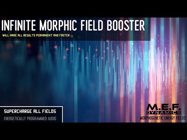 (Morphic Music) Infinite Morphic Field Booster [Amplifies All Fields]