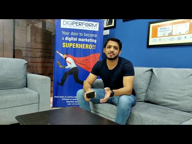 Digiperform Hyderabad is the best place to learn Digital Marketing says Rahul
