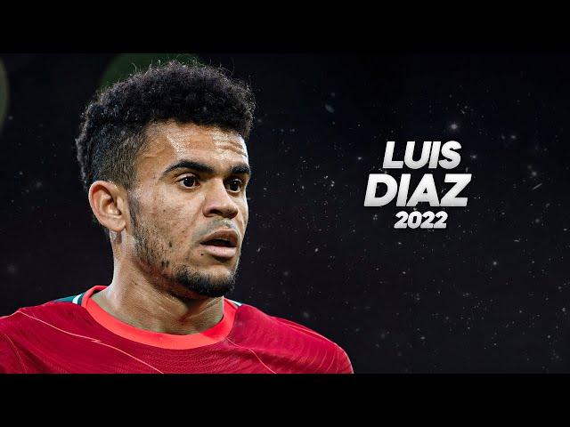 Luis Diaz - Full Season Show - 2022ᴴᴰ