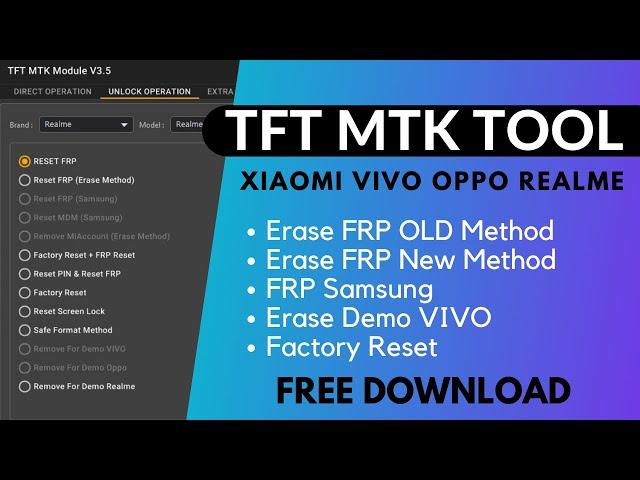 TFT MTK Module Tool  | Xiaomi Realme Oppo Vivo Infinix MTK Unlock FRP Factory Reset