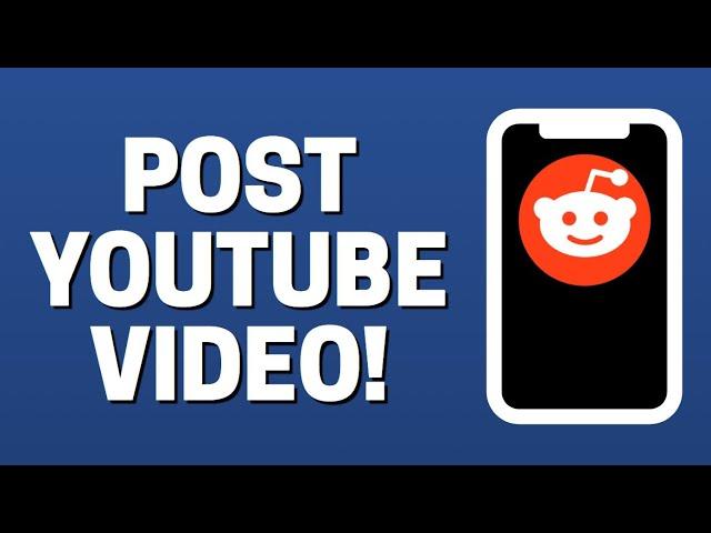 How To Post Youtube Video On Reddit App