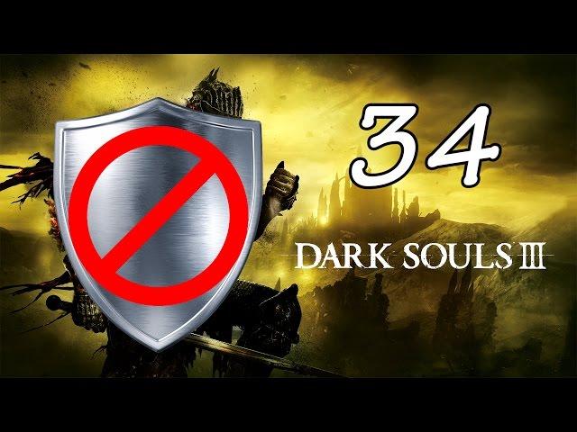 Dark Souls 3 Shieldless - Armcannon Plays - Episode 34 [Armour]