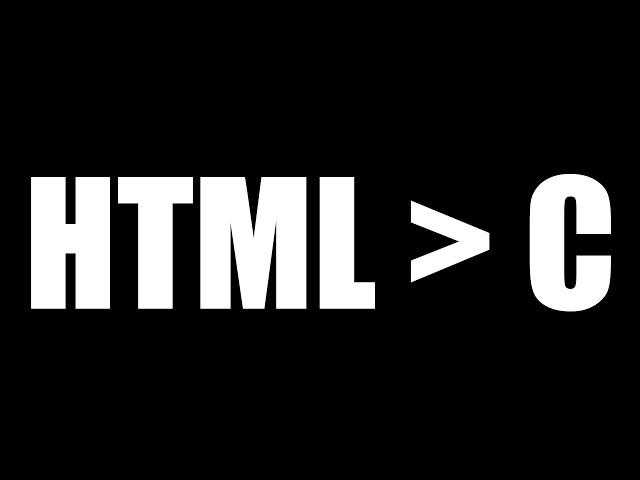 Where HTML Beats C