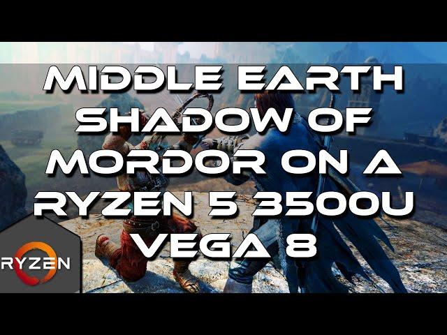 Middle-Earth Shadow Of Mordor Gameplay | On A Ryzen 5 3500U Vega 8 8GB RAM