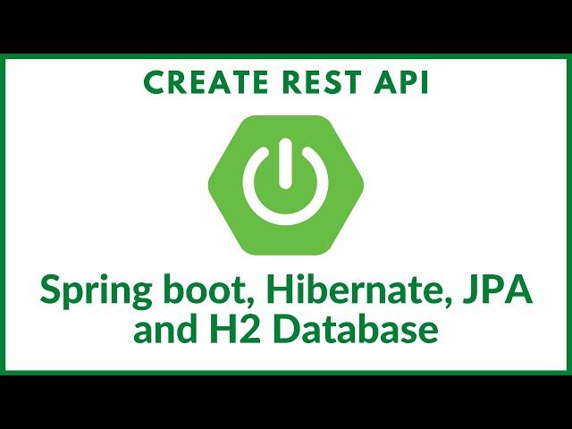 Spring boot, Hibernate, JPA and H2 database REST API Tutorial