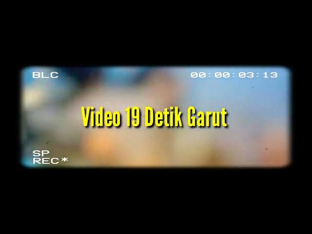 Video viral 19 Detik Garut