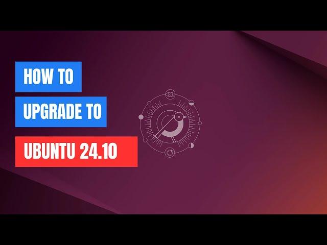 How to Upgrade Ubuntu 24.04 to 24.10 in Minutes!