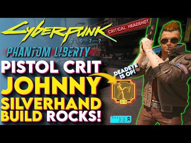 OP CRIT Johnny Silverhand Build In Cyberpunk 2077 2.0! - Best Cyberpunk Pistol Deadeye Build