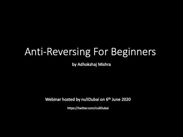 Anti Reversing For Beginners | null Dubai | 06 June 2020