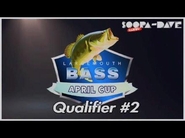 Largemouth Bass April Cup Qualifier #2 Stream