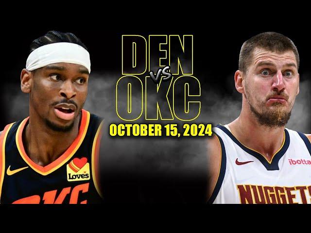 Denver Nuggets vs OKC Thunder Full Game Highlights - October 15, 2024 | NBA Pre Season