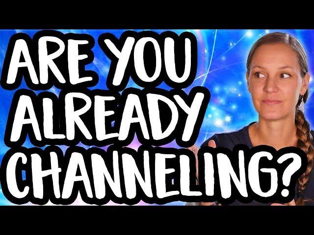 7 Signs You Are Channeling (Without Even Knowing It!)