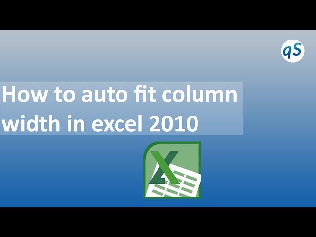 How to auto fit column width in excel 2010