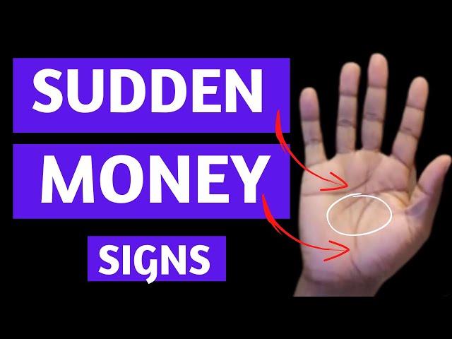 Sudden Big Money Signs And Lines On Your Hands?-Palmistry