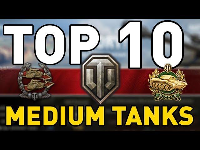 World of Tanks - TOP 10: MEDIUM TANKS