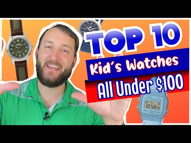 TOP 10 Kid's Watches! | All Under $100 (Best Watches For Kids)