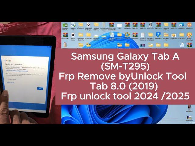 Samsung Galaxy Tab A (T295) Frp Remove by Unlock Tool /Tab 8.0 (2019) Frp unlock tool 2024 @BdM007