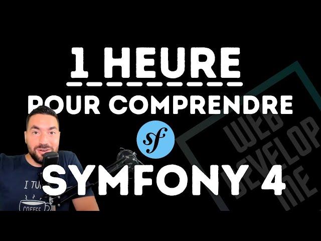  SYMFONY 1/4 : 1H POUR COMPRENDRE LE FRAMEWORK !