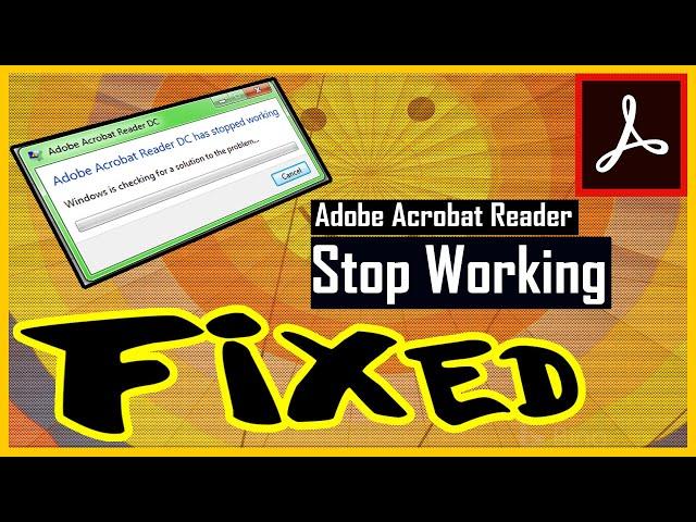 How to Fix  - [Adobe Acrobat Reader DC not responding] Windows 10