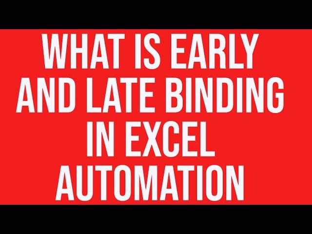 What is Early and Late Binding in Excel Automation