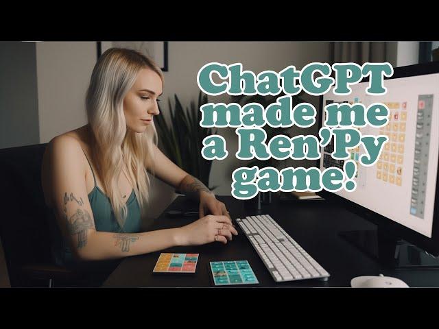 ChatGPT and Midjourney made me a Ren'Py game!