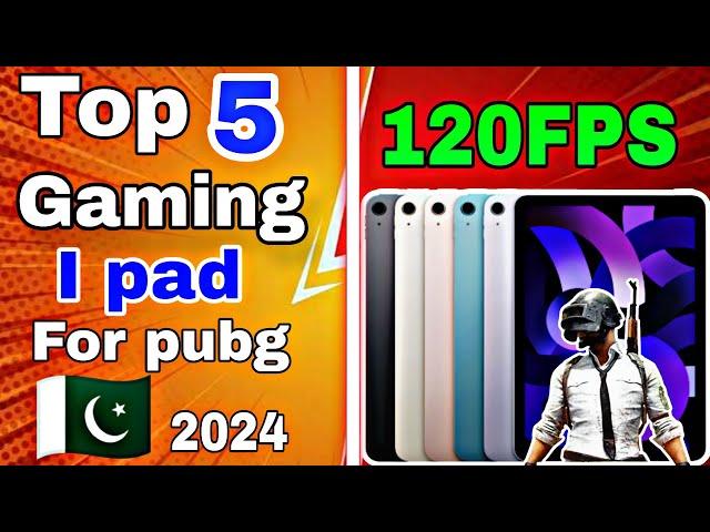 top 5 best gaming ipad  best gaming I pad for pubg mobile/bgmi 120fps 2024 | gaming I pad 2024.