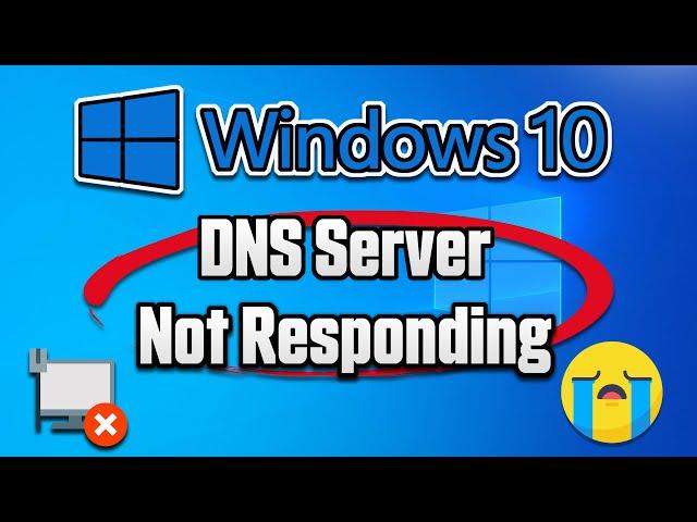 DNS Server Not Responding in Windows 10 FIX - [2024]