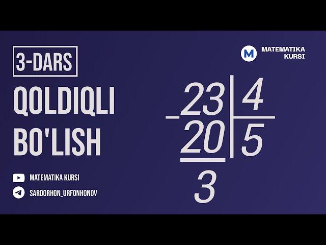 Matematika kursi  3 - dars  Qoldiqli bo'lish