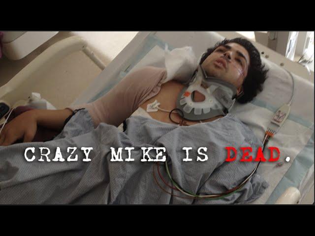 Crazy Mike is DEAD