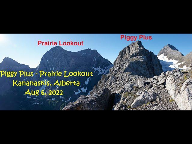 Piggy Plus + Prairie Lookout via Piggy Plus / Mount Burstall col - Aug 6, 2022 - Kananaskis, Alberta