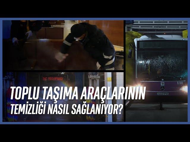 Toplu Taşıma Araçlarının Temizliği Nasıl Sağlanıyor?