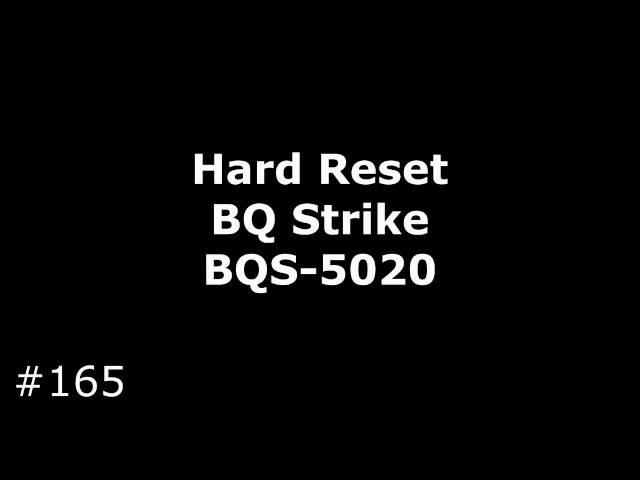 Reset BQ Strike BQS-5020 (Hard Reset BQ Strike BQS-5020)