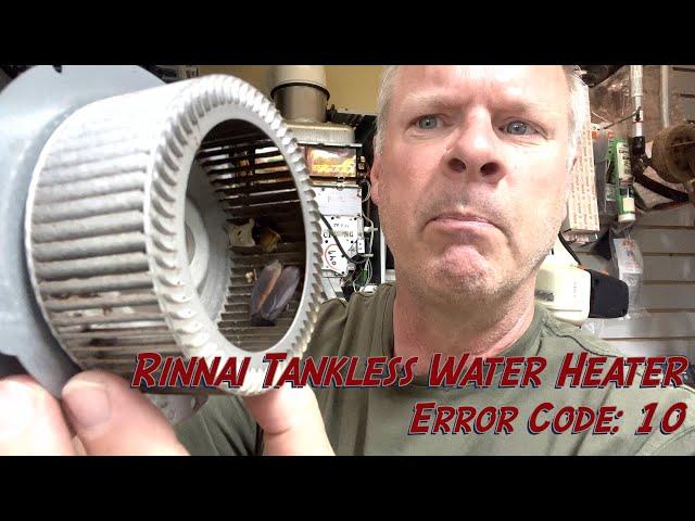 How to fix Rinnai RL94 Tankless Water Heater - Error Code 10, again...