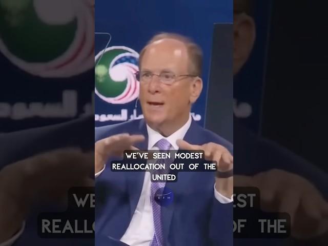 U.S. Investors Are Moving Money Into These Countries – Larry Fink (BlackRock CEO)