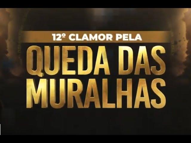 "O Dia do Sim" com o 12º Clamor pela Queda das Muralhas