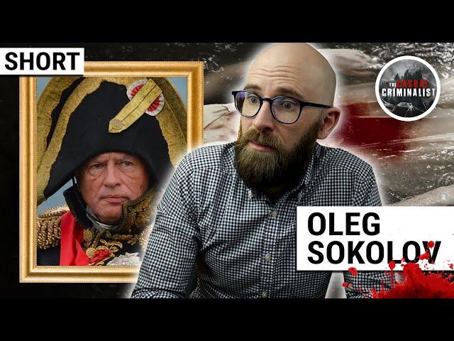 Oleg Sokolov: The Worst Napoleon Complex Ever