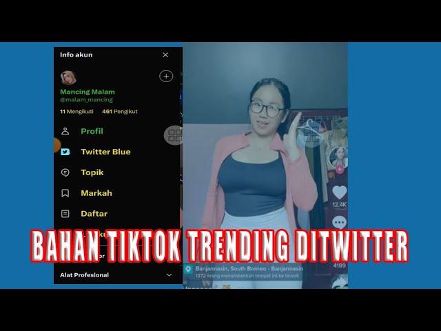 Bahan Viral Tiktok Trending Penyebar Twitter