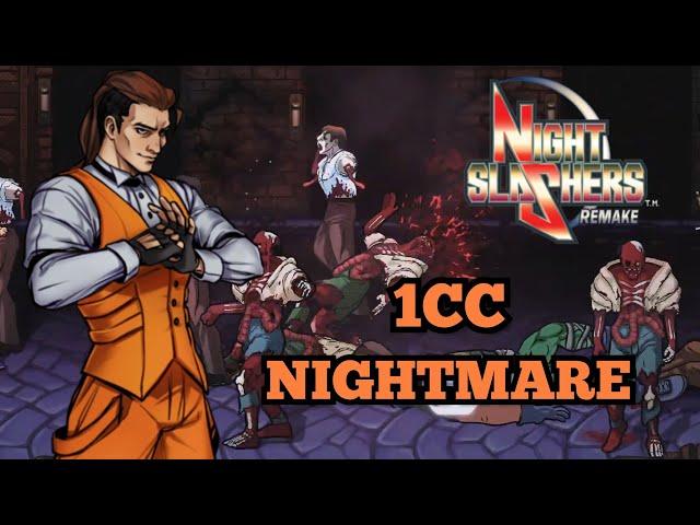 Night Slashers: Remake - 1CC - Nightmare Difficulty - Christopher Smith - Ver. 1.01