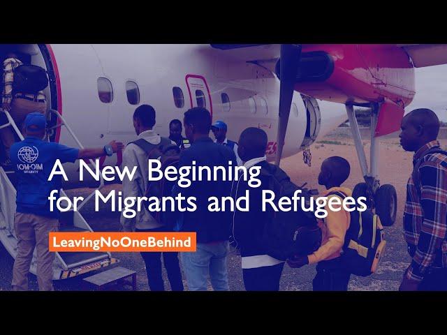 A New Beginning for Migrants and Refugees