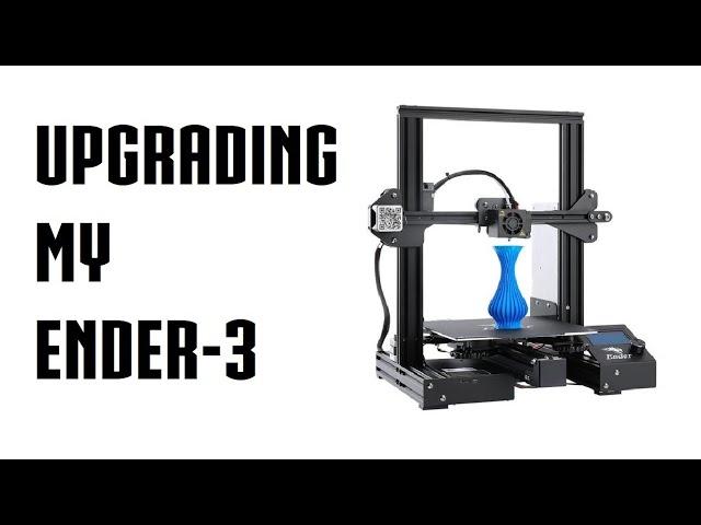 How to Upgrade the Creality Ender-3 | Essential Upgrades!