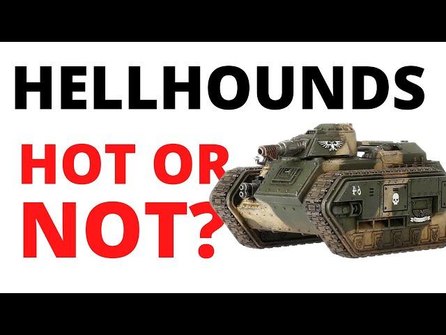 Hellhound in Warhammer 40K - HOT OR NOT? Codex Astra Militarum Unit Review