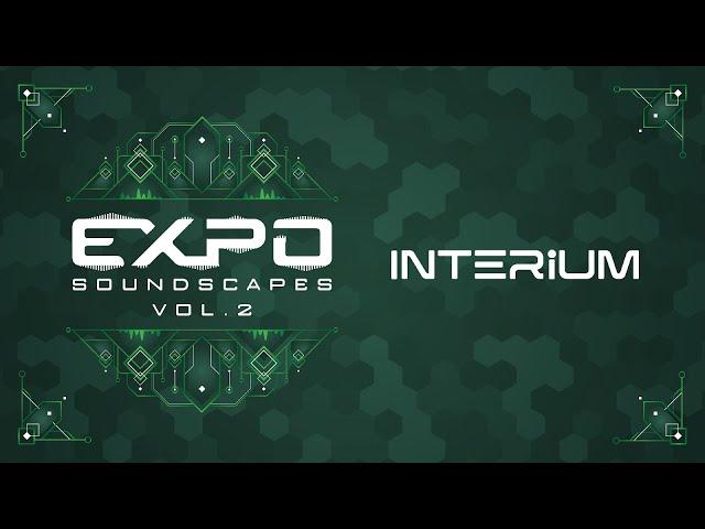 Expo Soundscapes Vol.2: Interium