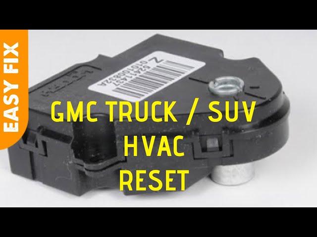  GMC Yukon / Chevy Tahoe - Easy Blend Door RESET 