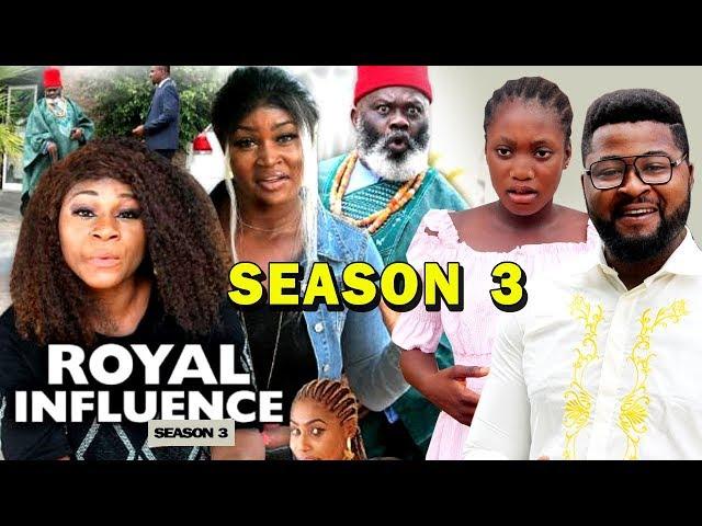 ROYAL INFLUENCE SEASON 3 - (New Movie) 2019 Latest Nigerian Nollywood Movie Full HD