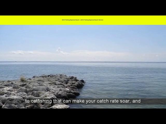 Drift Fishing Boynton Beach Review