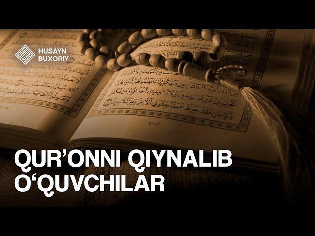 Qur'onni qiynalib o'quvchilar | Shayx Husayn Buxoriy