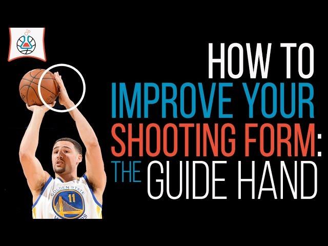 Improve Your Shooting Form: The Guide Hand