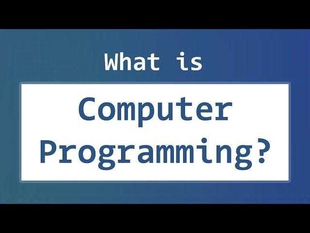 Introduction to Computer Programming | What is it? Programming Language Types