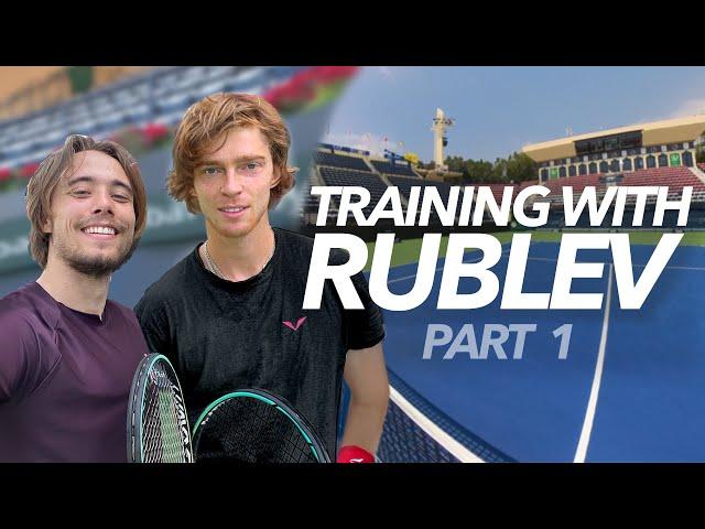 I Played With Andrey Rublev Every Day for a Week!