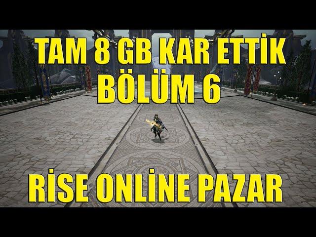 Rise Online Tam 8 Gb Kar | Pazarla Para Kasma Bölüm 6